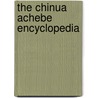 The Chinua Achebe Encyclopedia by M. Keith Booker