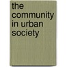 The Community In Urban Society by Robyn Driskell