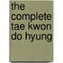 The Complete Tae Kwon Do Hyung