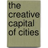 The Creative Capital Of Cities by Stefan KrÃ„Tke