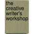 The Creative Writer's Workshop