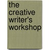The Creative Writer's Workshop door Cathy Birch