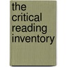 The Critical Reading Inventory by Mary DeKonty Applegate
