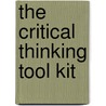 The Critical Thinking Tool Kit by Marlene Caroselli