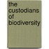 The Custodians Of Biodiversity