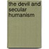 The Devil And Secular Humanism