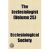 The Ecclesiologist (Volume 25)