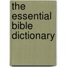 The Essential Bible Dictionary by Moises Silva