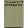 The Evolution Of Consciousness door Rudolf Steiner