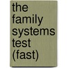 The Family Systems Test (Fast) by Peter K. Smith
