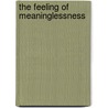 The Feeling Of Meaninglessness door Victor Frankl