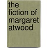 The Fiction of Margaret Atwood by Nicolas Tredell