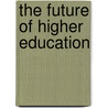 The Future Of Higher Education door Les Bell