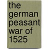 The German Peasant War Of 1525 door Bak
