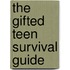 The Gifted Teen Survival Guide