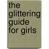 The Glittering Guide For Girls by Deborah Chancellor