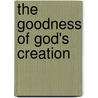 The Goodness of God's Creation door Philip Lemasters