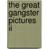 The Great Gangster Pictures Ii