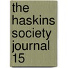 The Haskins Society Journal 15 door Diane Korngiebel