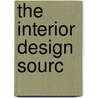 The Interior Design Sourc door Thomas L. Williams