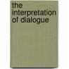 The Interpretation Of Dialogue door Maranhao