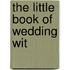 The Little Book Of Wedding Wit