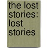 The Lost Stories: Lost Stories door John Flanagan
