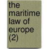 The Maritime Law Of Europe (2) door Domenico Alberto Azuni