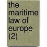 The Maritime Law Of Europe (2) by Domenico Alberto Azuni