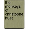 The Monkeys Of Christophe Huet door Nicole Garnier-Pelle