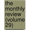 The Monthly Review (Volume 29) by Ralph Griffiths