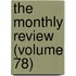 The Monthly Review (Volume 78)