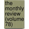 The Monthly Review (Volume 78) by Ralph Griffiths