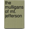 The Mulligans Of Mt. Jefferson door Don Reid