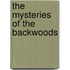 The Mysteries of the Backwoods