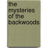 The Mysteries of the Backwoods by Thomas Bangs Thorpe