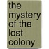 The Mystery of the Lost Colony