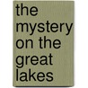 The Mystery on the Great Lakes door Carole Marsh