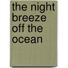 The Night Breeze Off the Ocean by Michael Heffernan