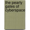 The Pearly Gates Of Cyberspace door Margaret Wertheim