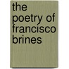 The Poetry Of Francisco Brines by Judith Nantell
