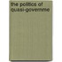 The Politics of Quasi-Governme