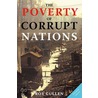 The Poverty Of Corrupt Nations by Roy Cullen