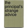 The Principal's Strange Advice door Terry S. Thornton