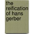 The Reification Of Hans Gerber