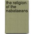 The Religion Of The Nabataeans