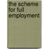 The Scheme For Full Employment