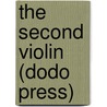 The Second Violin (Dodo Press) by Grace S. Richmond