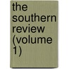 The Southern Review (Volume 1) door Unknown Author
