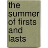 The Summer of Firsts and Lasts door Terra Elan McVoy